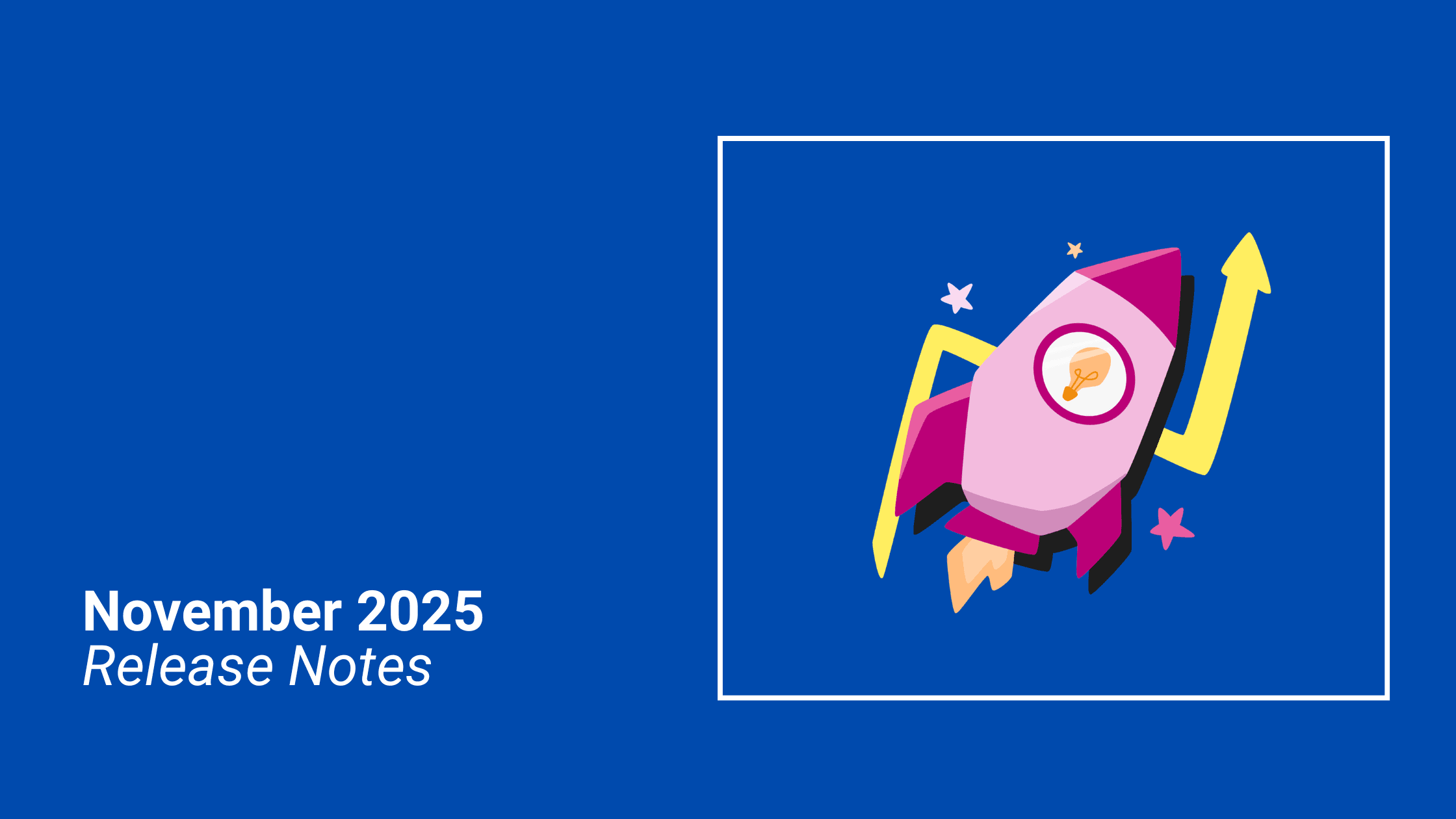 November 2025: Release Notes