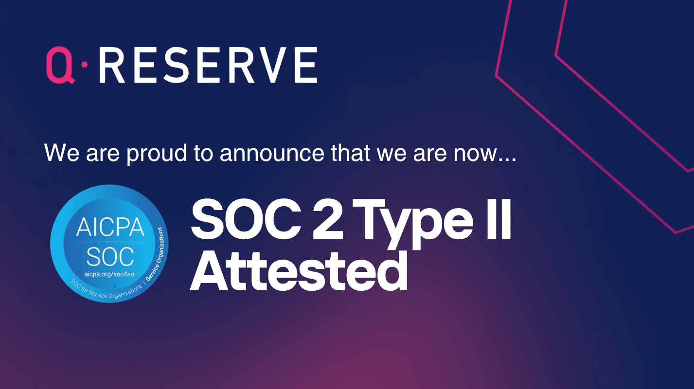 QReserve Achieves SOC 2 Type II Attestation